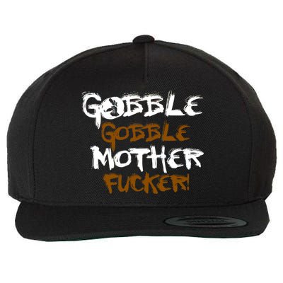 Gobble Mother Fucker Wool Snapback Cap