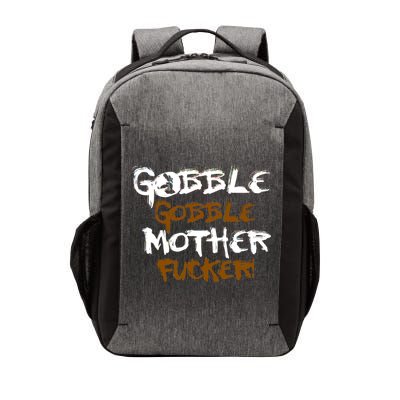 Gobble Mother Fucker Vector Backpack