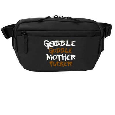 Gobble Mother Fucker Crossbody Pack