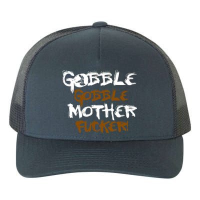 Gobble Mother Fucker Yupoong Adult 5-Panel Trucker Hat