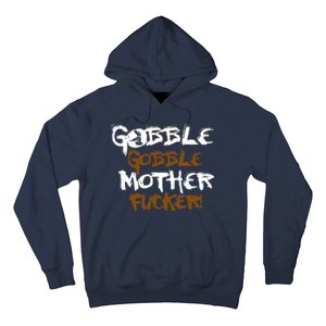 Gobble Mother Fucker Hoodie