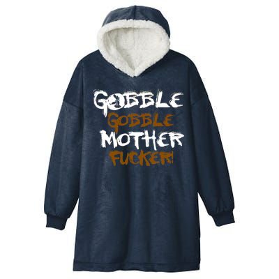 Gobble Mother Fucker Hooded Wearable Blanket