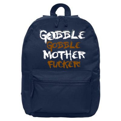 Gobble Mother Fucker 16 in Basic Backpack