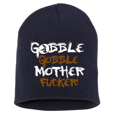 Gobble Mother Fucker Short Acrylic Beanie