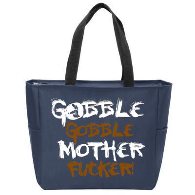 Gobble Mother Fucker Zip Tote Bag