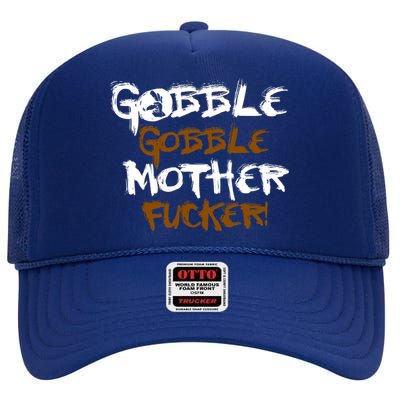 Gobble Mother Fucker High Crown Mesh Back Trucker Hat