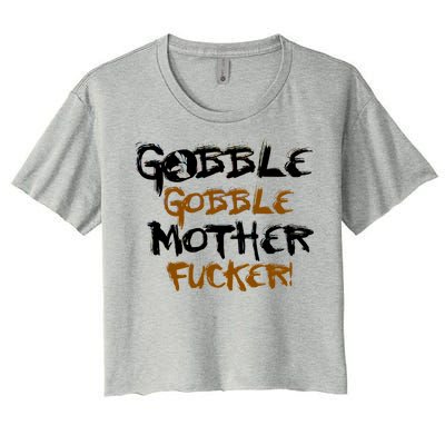 Gobble Mother Fucker Women's Crop Top Tee