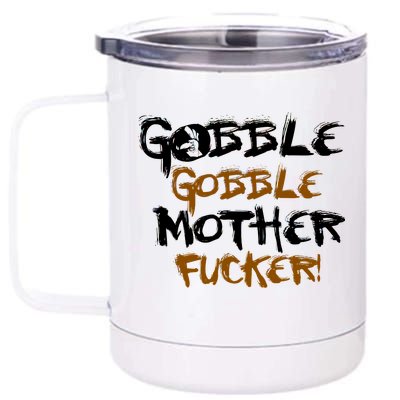 Gobble Mother Fucker 12 oz Stainless Steel Tumbler Cup