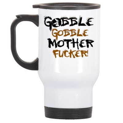 Gobble Mother Fucker Stainless Steel Travel Mug