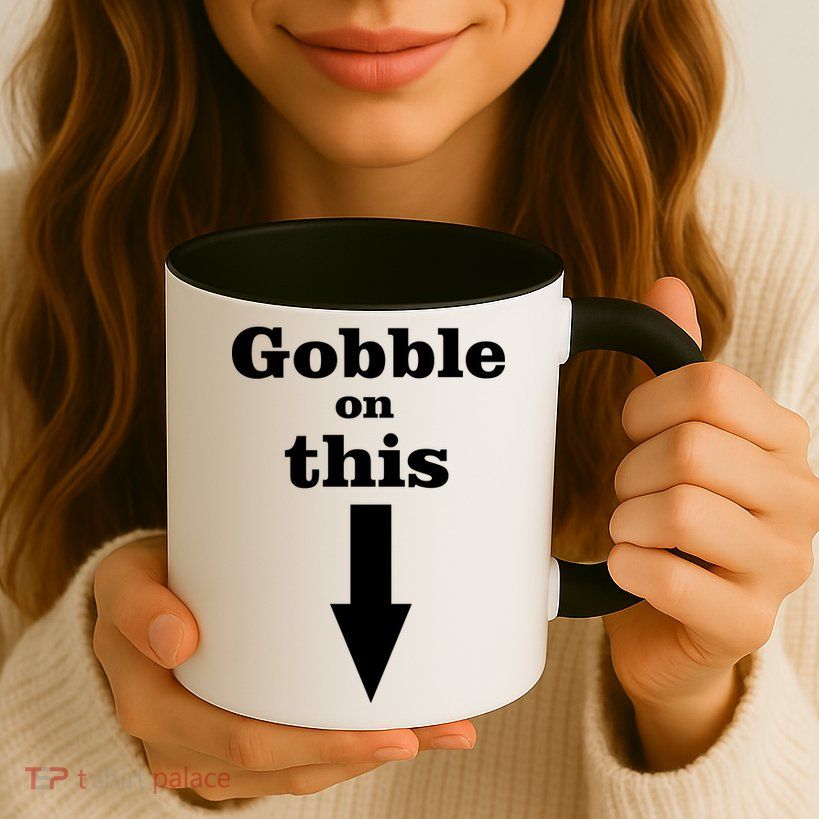 Gobble On This Mug