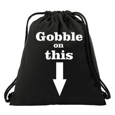 Gobble On This Drawstring Bag