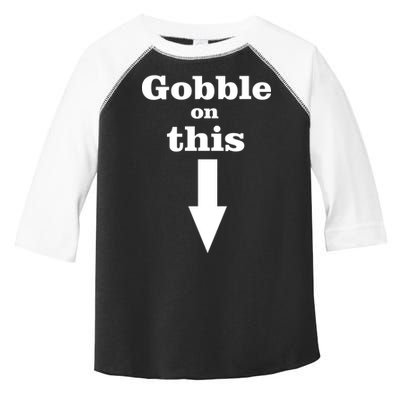 Gobble On This Toddler Fine Jersey T-Shirt