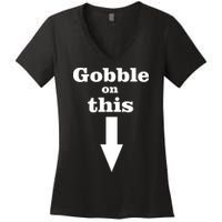 Gobble On This Women's V-Neck T-Shirt