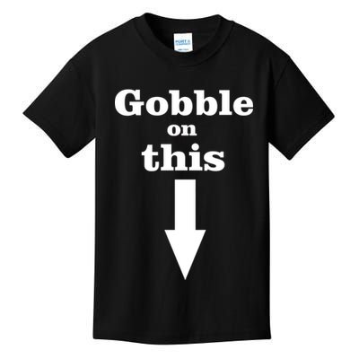 Gobble On This Kids T-Shirt