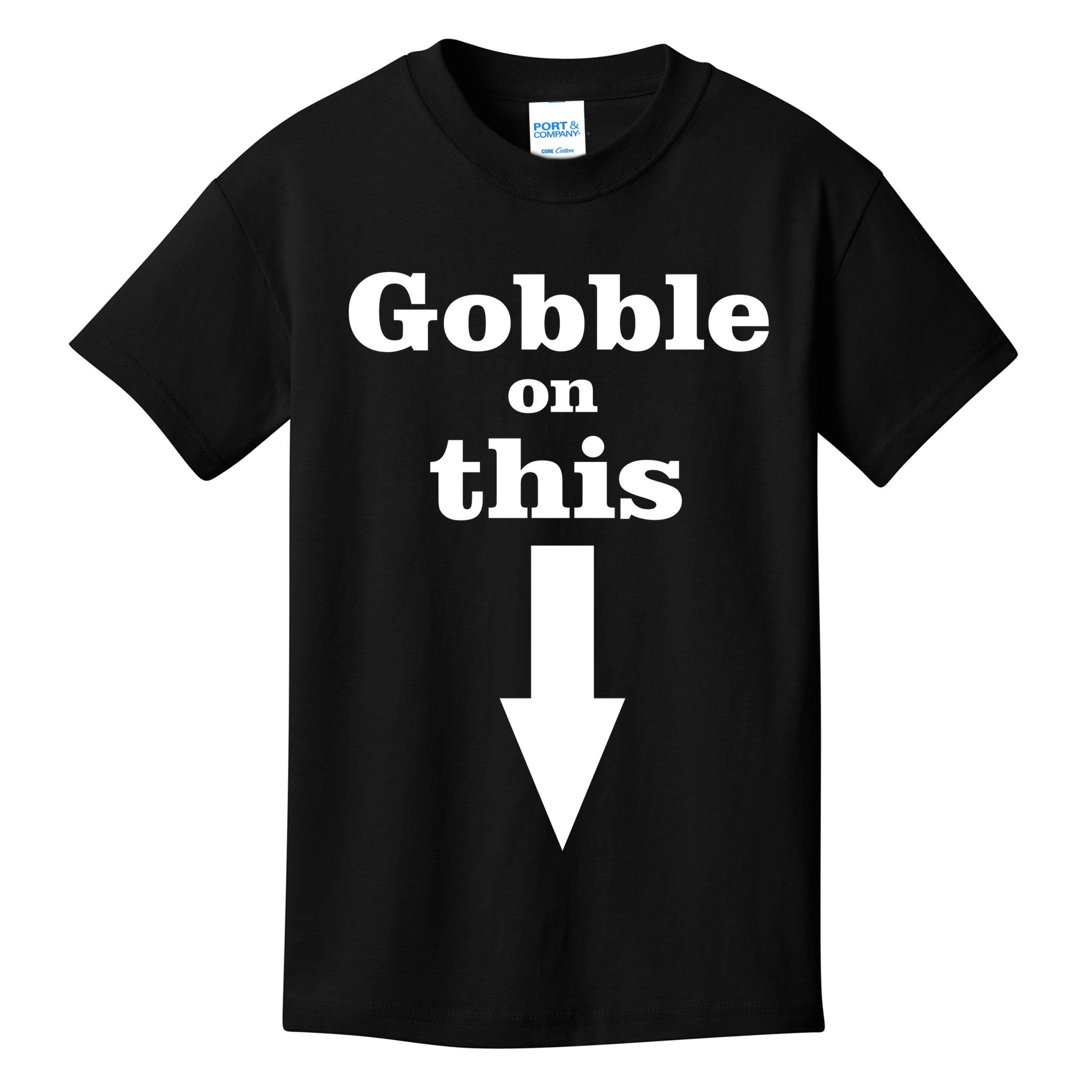 Gobble On This Kids T-Shirt
