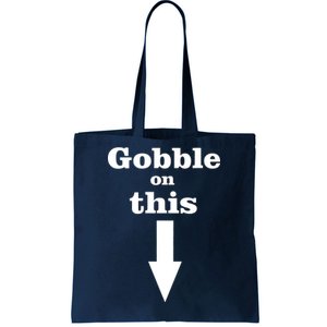 Gobble On This Tote Bag