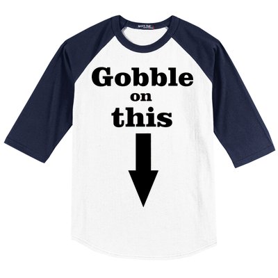 Gobble On This Baseball Sleeve Shirt