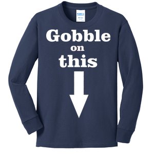 Gobble On This Kids Long Sleeve Shirt