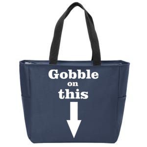 Gobble On This Zip Tote Bag