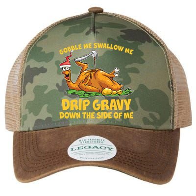 Gobble Swallow Me Drip Gravy Down The Side Of Me Turkey Legacy Tie Dye Trucker Hat