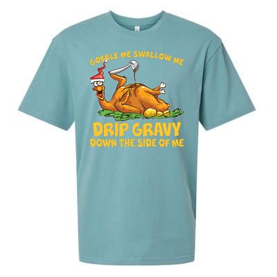 Gobble Swallow Me Drip Gravy Down The Side Of Me Turkey Sueded Cloud Jersey T-Shirt