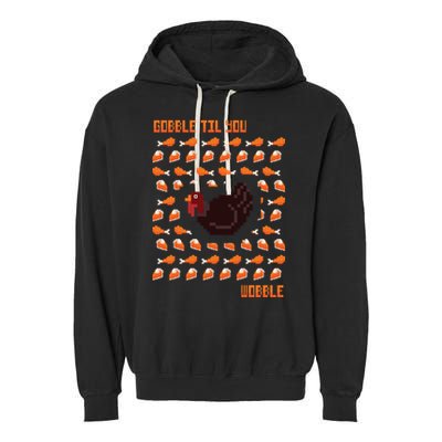 Gobble Til You Wobble Garment-Dyed Fleece Hoodie