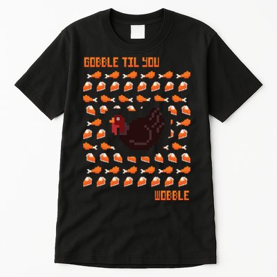 Gobble Til You Wobble Tall T-Shirt