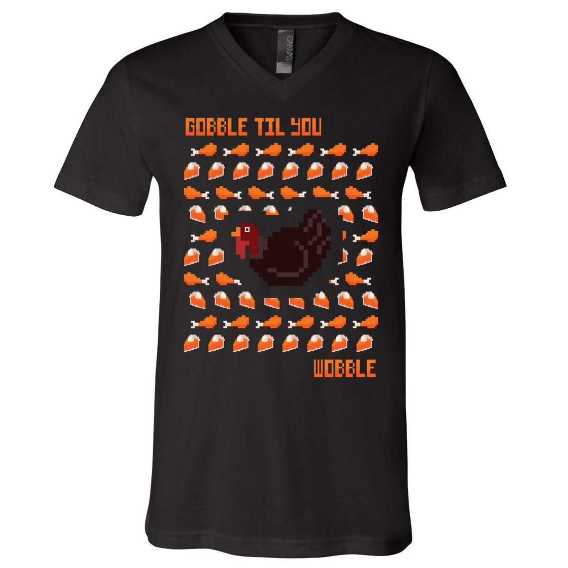 Gobble Til You Wobble V-Neck T-Shirt