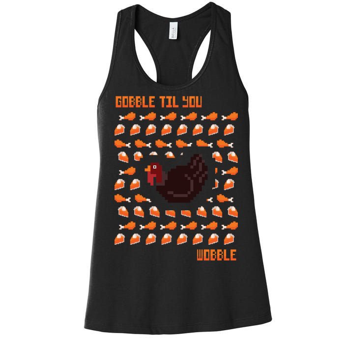 Gobble Til You Wobble Women's Racerback Tank