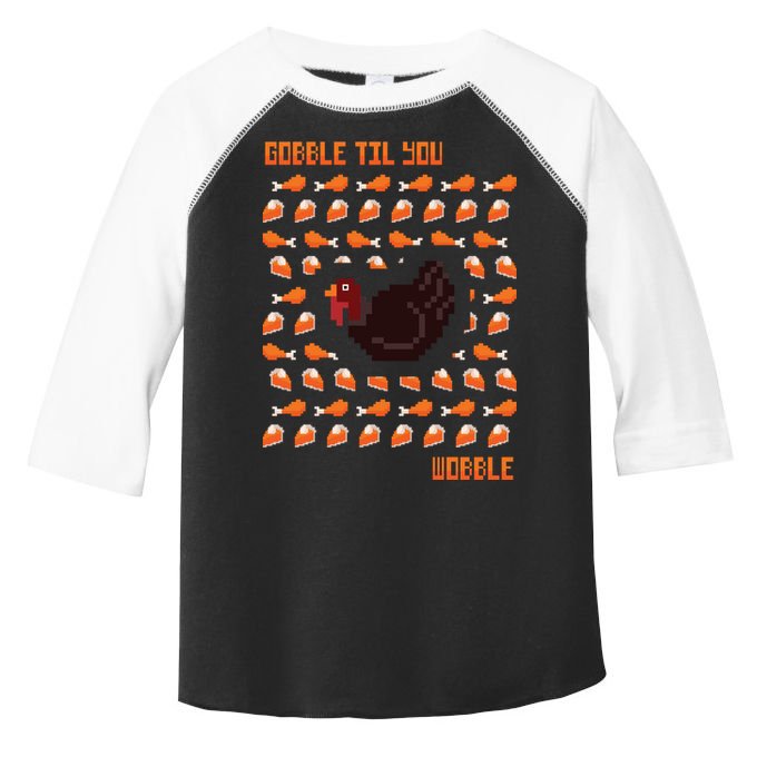 Gobble Til You Wobble Toddler Fine Jersey T-Shirt