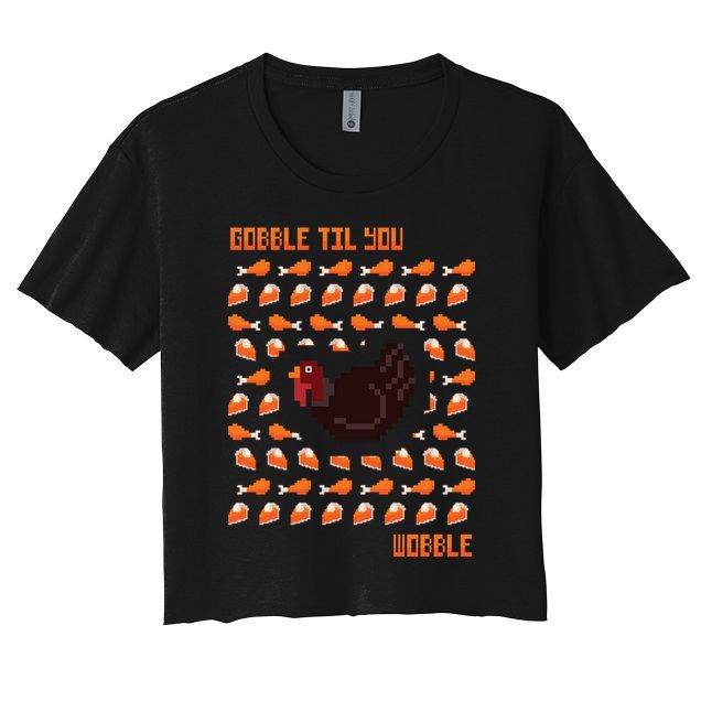 Gobble Til You Wobble Crop Top