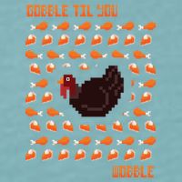 Gobble Til You Wobble Sueded Cloud Jersey T-Shirt