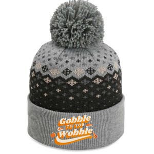 Gobble Til You Wobble Funny Thanksgiving The Baniff Cuffed Pom Beanie