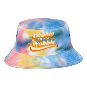 Gobble Til You Wobble Funny Thanksgiving Tie Dye Newport Bucket Hat