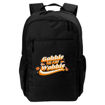 Gobble Til You Wobble Funny Thanksgiving Backpack