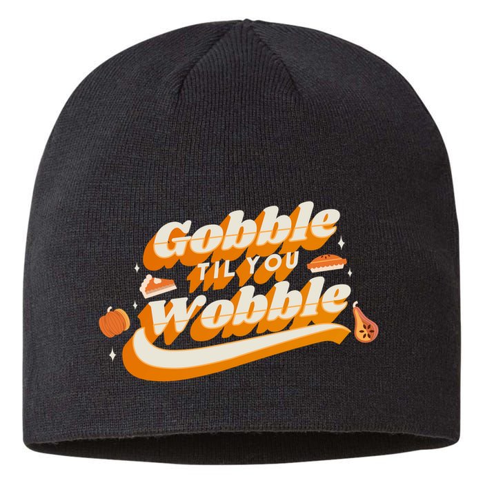 Gobble Til You Wobble Funny Thanksgiving Sustainable Beanie