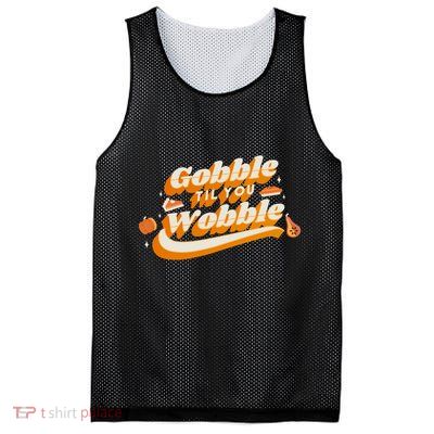 Gobble Til You Wobble Funny Thanksgiving Mesh Reversible Basketball Jersey Tank