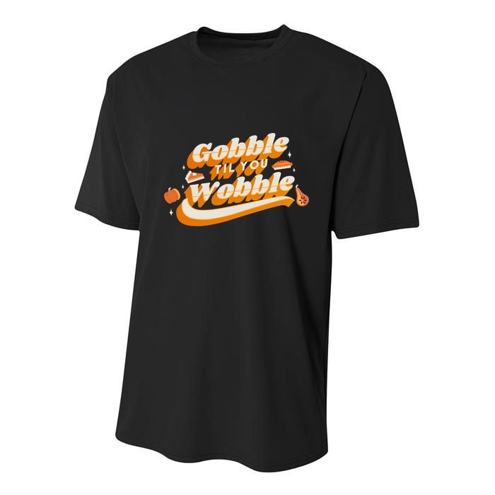 Gobble Til You Wobble Funny Thanksgiving Youth Performance Sprint T-Shirt