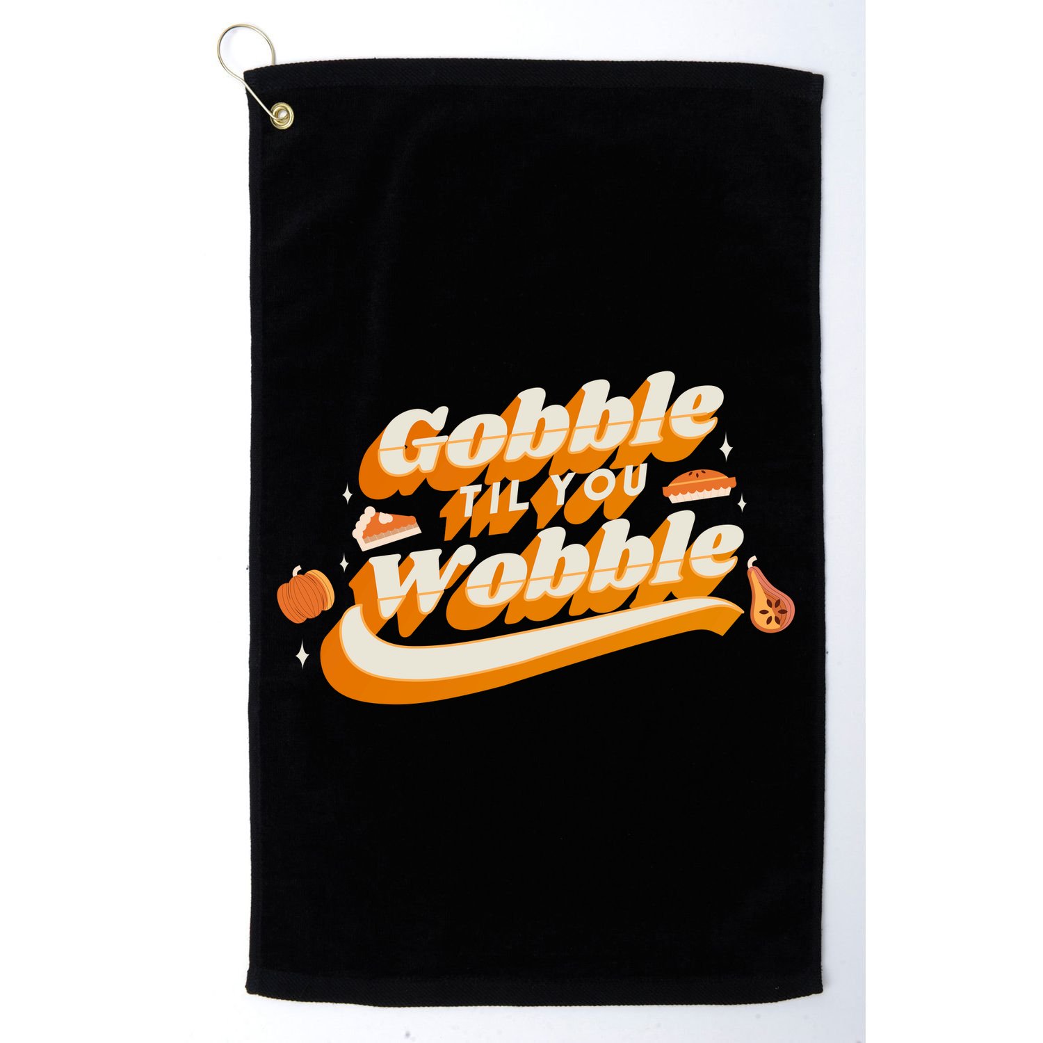Gobble Til You Wobble Funny Thanksgiving Golf Towel