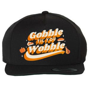 Gobble Til You Wobble Funny Thanksgiving Wool Snapback Cap