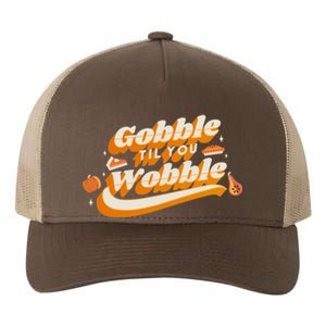 Gobble Til You Wobble Funny Thanksgiving Yupoong Adult 5-Panel Trucker Hat