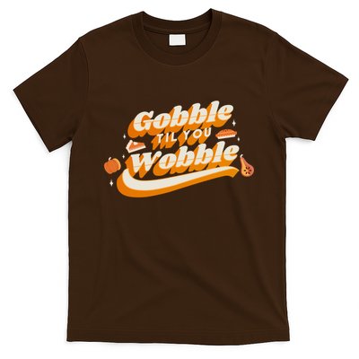 Gobble Til You Wobble Funny Thanksgiving T-Shirt