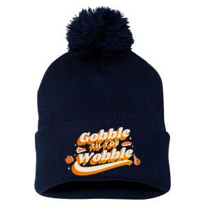 Gobble Til You Wobble Funny Thanksgiving Pom Pom 12in Knit Beanie