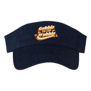 Gobble Til You Wobble Funny Thanksgiving Valucap Bio-Washed Visor