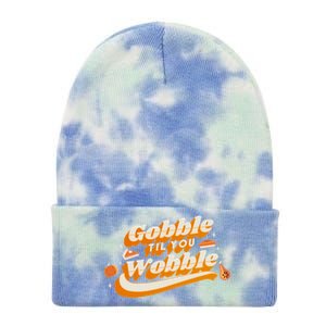 Gobble Til You Wobble Funny Thanksgiving Tie Dye 12in Knit Beanie