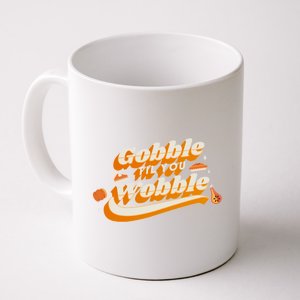 Gobble Til You Wobble Funny Thanksgiving Coffee Mug