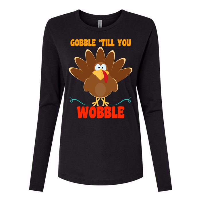 Gobble Till You Wobble Womens Cotton Relaxed Long Sleeve T-Shirt