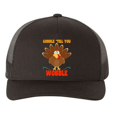 Gobble Till You Wobble Yupoong Adult 5-Panel Trucker Hat