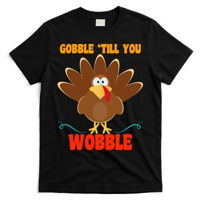 Gobble Till You Wobble T-Shirt