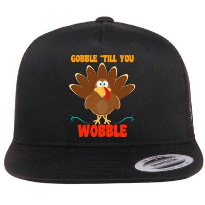 Gobble Till You Wobble Flat Bill Trucker Hat